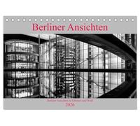 Berliner Ansichten in Schwarz und Weiß (Tischkalender 2026 DIN A5 quer), CALVENDO Monatskalender: Berlin hat viele Gesichter