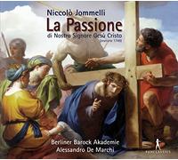 Berliner Barock Akademie, Alessandro De Marchi - Niccolò Jommelli : La Passione