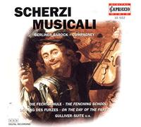 Berliner Barock-Compagney^Berliner Barock-Compagney - Scherzi Musicali;Kuriositaten Inder Musik Des 17 & 18jahrhunderts