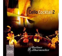 Berliner Cellharmoniker - Cello cocktail volume 2