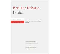 Berliner Debatte Initial 36 (2025) 3: Strategien gegen den Rechtsruck