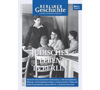 Berliner Geschichte - Zeitschrift für Geschichte und Kultur: Jüdisches Leben in Berlin: 46