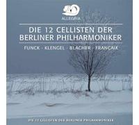 Berliner Philharmoniker Cellisten - Die 12 Cellisten der Berliner Philharmoniker