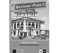 BERLINER PLATZ 3 NEU, GUIA DEL PROFESOR: Lehrerhandreichungen 3 (SIN COLECCION)