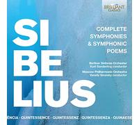 Berliner Sinfonie-Orchester, Kurt Sanderling conductor; Moscow Philharmonic Orchestra, Vassily Sinaisky conductor - Quintessence: Sibelius: Complete Symphonies & Symphonic Poems