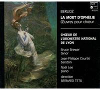 Berlioz, H. - Mort D'ophelie/Choral Works