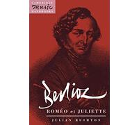 Berlioz: Romeo et Juliette (Cambridge Music Handbooks)