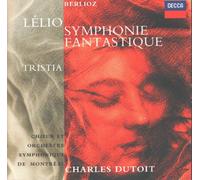 Berlioz : Symphonie fantastique, Lélio, Tristia