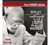 Berlioz : Symphonie fantastique + Liszt et Wagner. Ansermet.