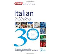 Berlitz Language: Italian In 30 Days (Berlitz in 30 Days): Written by Berlitz, 2014 Edition, (2nd Edition) Publisher: Berlitz Language [Audio CD]