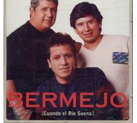 Bermejo - Cuando El Rio Suena