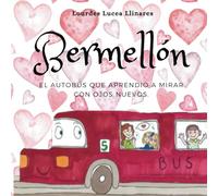 Bermellón: El autobús que aprendió a mirar con ojos nuevos