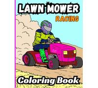 Bermrider Lawn Mower Racing Coloring Book: Garden Tractor Kids Dirt Oval Race Track Pages Sheets Cars Redneck Activity Gift