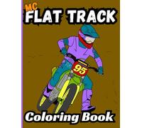Bermrider MC Flat Track Coloring Book: Speedway Gift Raceway Motocross 250 450 Kids Dirt Oval TT Motorcycle Pages Sheets Racing Bike Motorsport