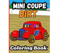 Bermrider Mini Coupe Dirt Coloring Book: Oval Race Car Track Speedway Legend Raceway Merch Kids Racing Toy