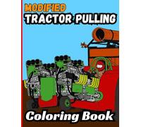 Bermrider Modified Tractor Pulling Coloring Book: Racing Towing Fair National Kids Gift Adult Off-Road Pages Motor Sled State Engine Sheets