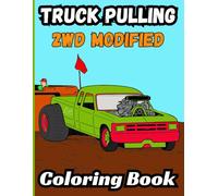Bermrider Truck Pulling 2wd Modified Coloring Book: Tractor Racing Towing Fair National Farm Kids Gift Off-Road Pages Motor Sled State Engine Sheets