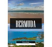 Bermuda: A Stunning Coffee Table Picture Book - For Travelers & Island Lovers