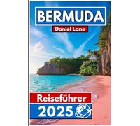 Bermuda Reiseführer 2025: Entdecken Sie zeitlose Schönheit, reiches Erbe und Küstenwunder im Herzen des Atlantiks.