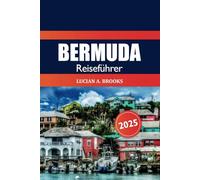 Bermuda Reiseführer 2025: Enthüllen Sie versteckte Strände, Insidertipps, Top-Attraktionen, Geschichte und Inselabenteuer