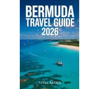 Bermuda Travel Guide 2026: Explore the Beauty, Culture, and Charm of Bermuda Like a Local