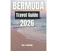 Bermuda Travel Guide 2026: Where Scenic Beauty Meets Culture and Comfort - A Complete Visitor’s Companion