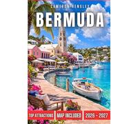 Bermuda Travel Guide (FULL COLOR): The Definitive Guide to Bermuda’s Breathtaking Beaches, Historic Sites, Thrilling Outdoor Adventures, and Rich Cultural Heritage (Hensley Travel Series)