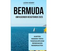 BERMUDA UMFASSENDER REISEFÜHRER 2025