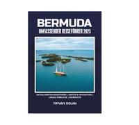 BERMUDA UMFASSENDER REISEFÜHRER 2025
