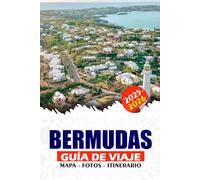 BERMUDAS GUÍA DE VIAJE 2025 - 2026: La escapada definitiva a una isla en el Atlántico Norte: cultura, gastronomía, playas y consejos de viaje
