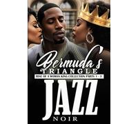 Bermuda's Triangle: Rise of a Woman King: The Complete Erotic Trilogy - One Woman. Two Lovers. No Rules.