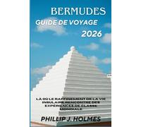 BERMUDES GUIDE DE VOYAGE 2026: Là où le raffinement de la vie insulaire rencontre des expériences de classe mondiale