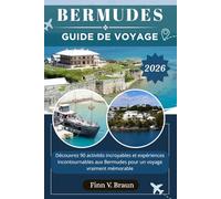 BERMUDES GUIDE DE VOYAGE: Découvrez 90 activités incroyables et expériences incontournables aux Bermudes pour un voyage vraiment mémorable (Ritcher l'explorateur (FR))