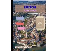 Bern Tour Guide: Explore Swiss Heritage, Iconic Landmarks, Local Cuisine, and Scenic City Views