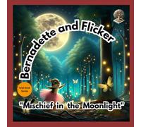 Bernadette and Flicker: Mischief in the Moonlight