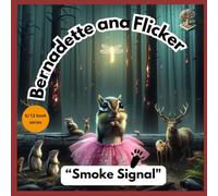 Bernadette and Flicker: "Smoke Signal"