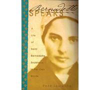 Bernadette Speaks: A Life of Saint Bernadette Soubirous in Her Own Words (Saints and Holy People)