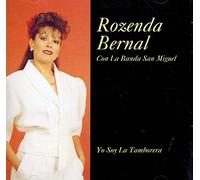 Bernal, Rozenda - Yo Soy La Tamborera