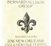 Bernard Allison Group - Bernard Allison group Live at JazzFest 2016