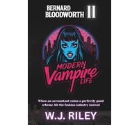 Bernard Bloodworth - Modern Vampire Life (Children & Young People's Fiction)