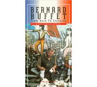 Bernard Buffet: From Here to Eternity [USA] [VHS]