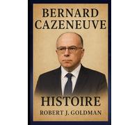 BERNARD CAZENEUVE HISTOIRE: Un héritage d'intégrité, un leadership sous pression et les leçons durables d'un Premier ministre qui a dirigé avec calme et autorité en temps de crise