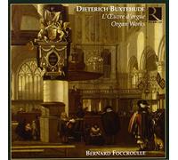 Bernard Foccroulle - Buxtehude : Organ Works (L'oeuvre d'orgue)