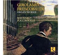 Bernard Foccroulle - Frescobaldi: Organ Works / Foccroulle