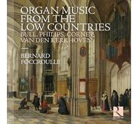 Bernard Foccroulle - Organ Music from the Low Countries