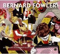 Bernard Fowler - Friends With Privileges