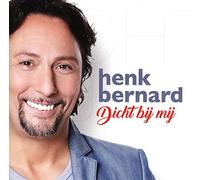 Bernard, Henk - Dicht Bij Mij