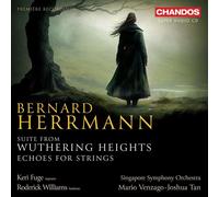 Bernard Herrmann: Suite from Wuthering Heights; Echoes for Strings