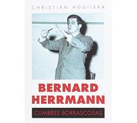 Bernard Herrmann: Cumbres borrascosas (MUSICA)