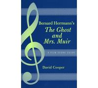 Bernard Herrmann's The Ghost and Mrs. Muir: A Film Score Guide (Scarecrow Film Score Guides): 5